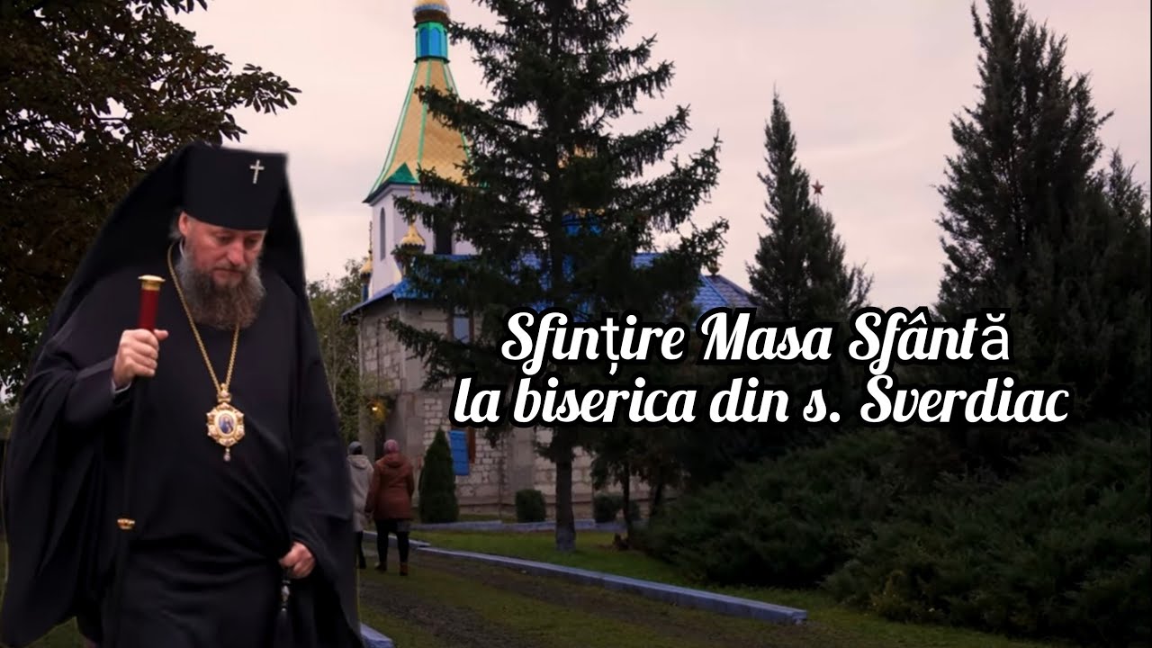 Sfințirea Mesei Sfinte oficiată de ÎPS Ioan, în s. Sverdiac.