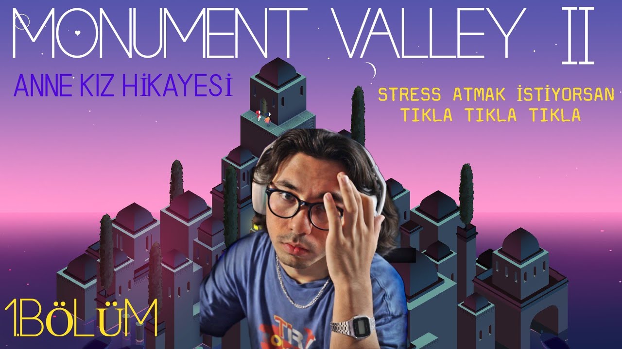 BU OYUN RUHUNU DİNLENDİRİR GEL CANIM | MONUMENT VALLEY 2 | 1 BÖLÜM