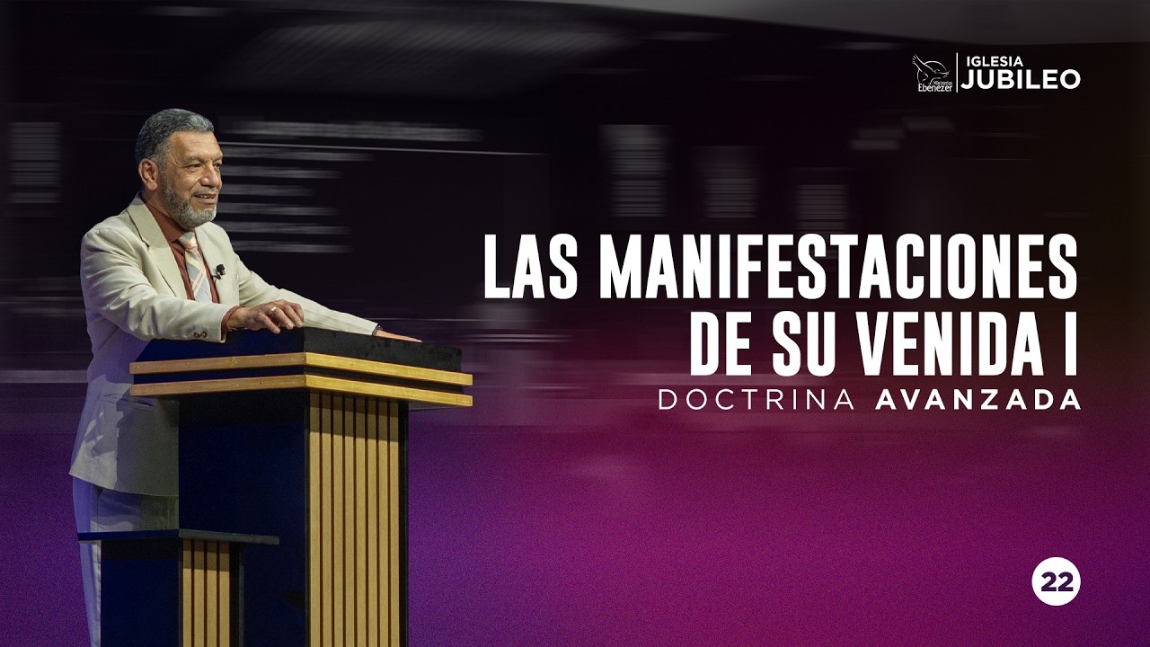 Escuela Doctrinal Las manifestaciones de su venida | Pastor Julio Herrera | Miércoles 13 de Oct 2021