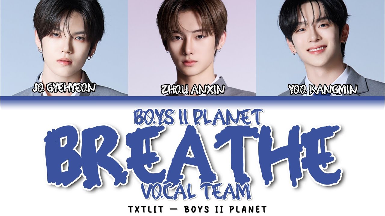 BOYS II PLANET 'Breathe' || Color Coded Lyrics