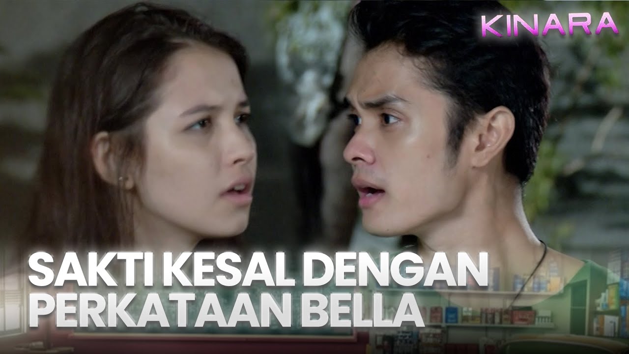 Sakti kesal dengan perkataan Bella | KINARA | EPS.4 (3/4)