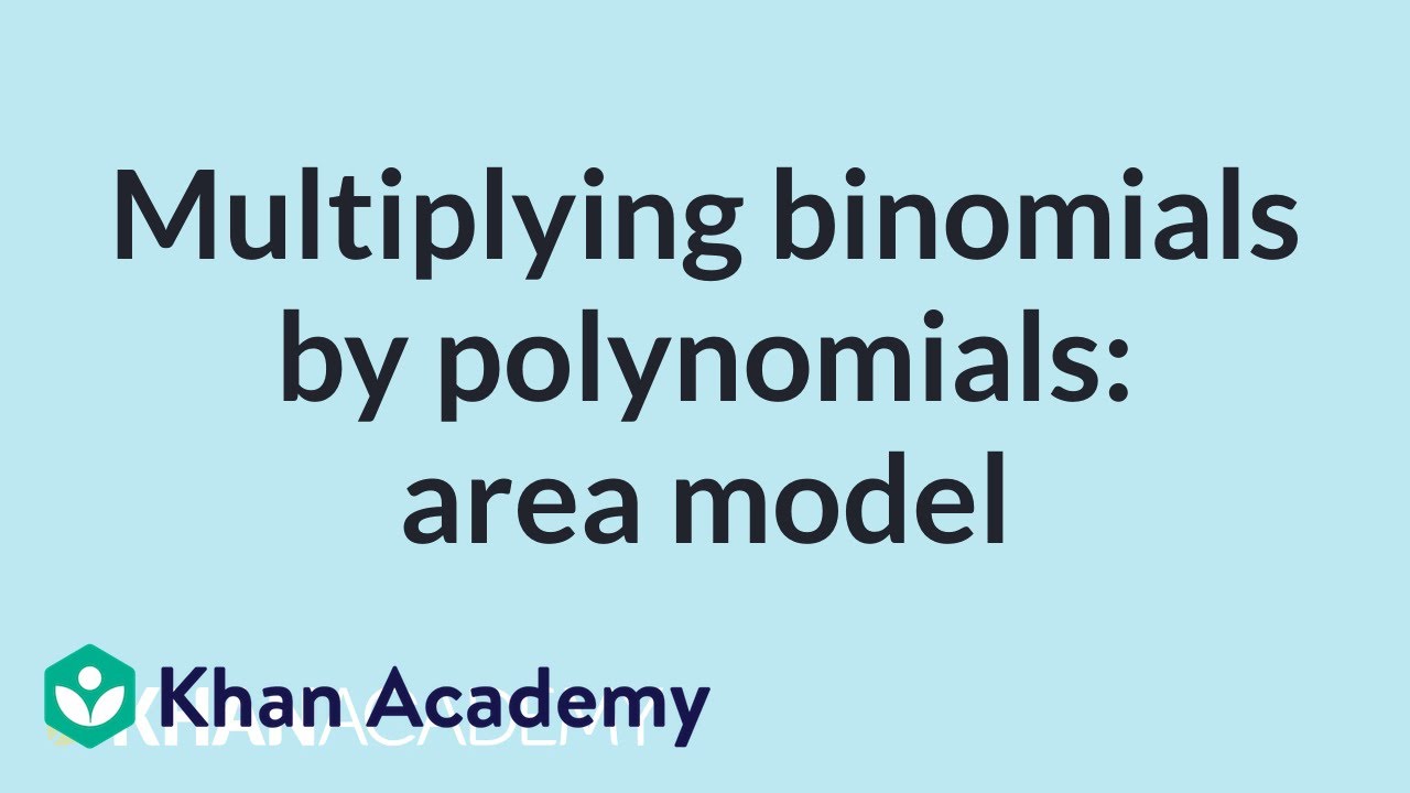 Multiplying binomials by polynomials: area model | Algebra II | High School Math | Khan Academy