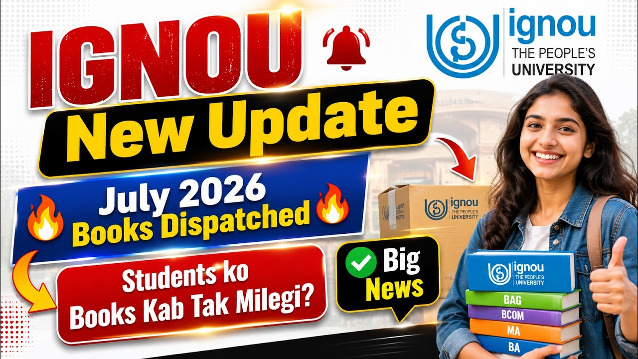 IGNOU New Update 2026 🔥 || July Session Books Dispatch Started || Complete Information