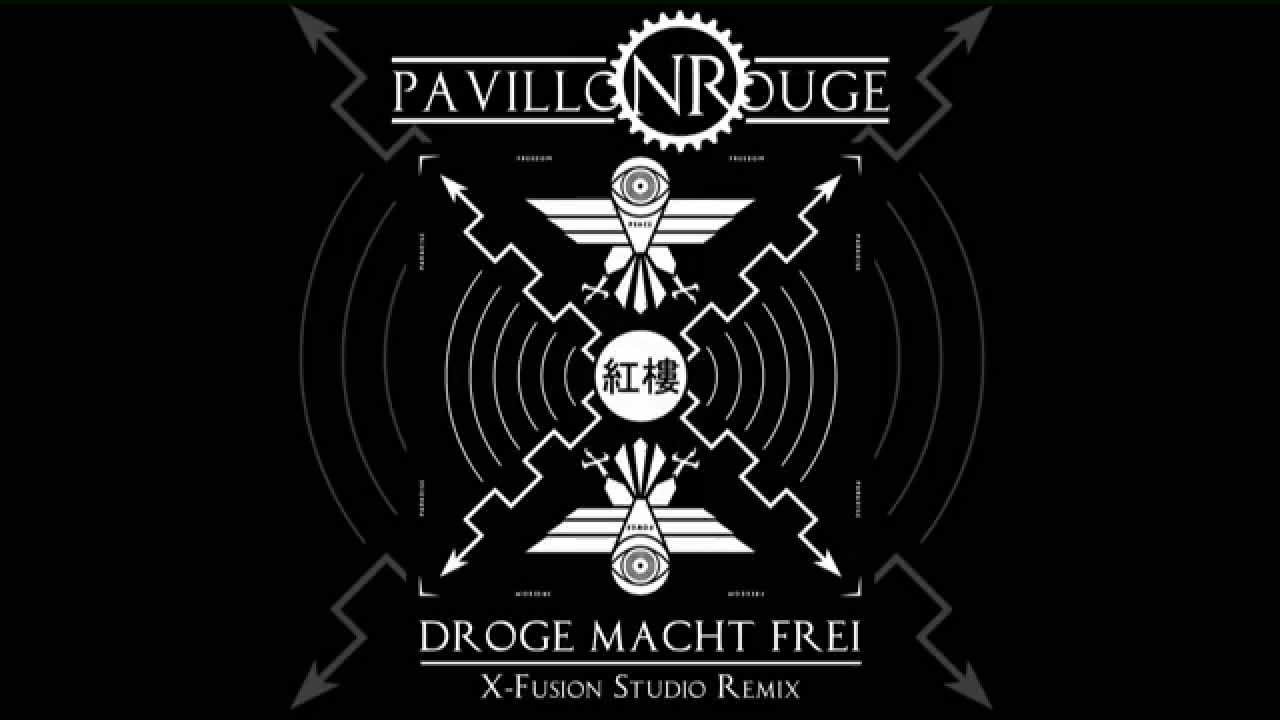 PAVILLON ROUGE - DROGE MACHT FREI (new track 2014)