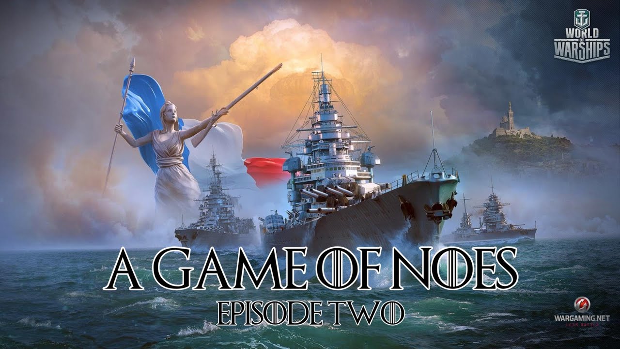 World of Warships - A Game of Noes Episode Two