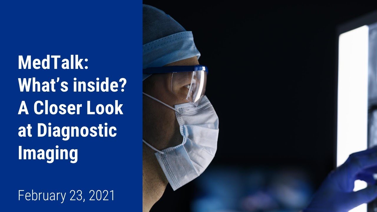 What's Inside: A Closer Look at Diagnostic Imaging &ndash; A Samaritan Foundations MedTalk