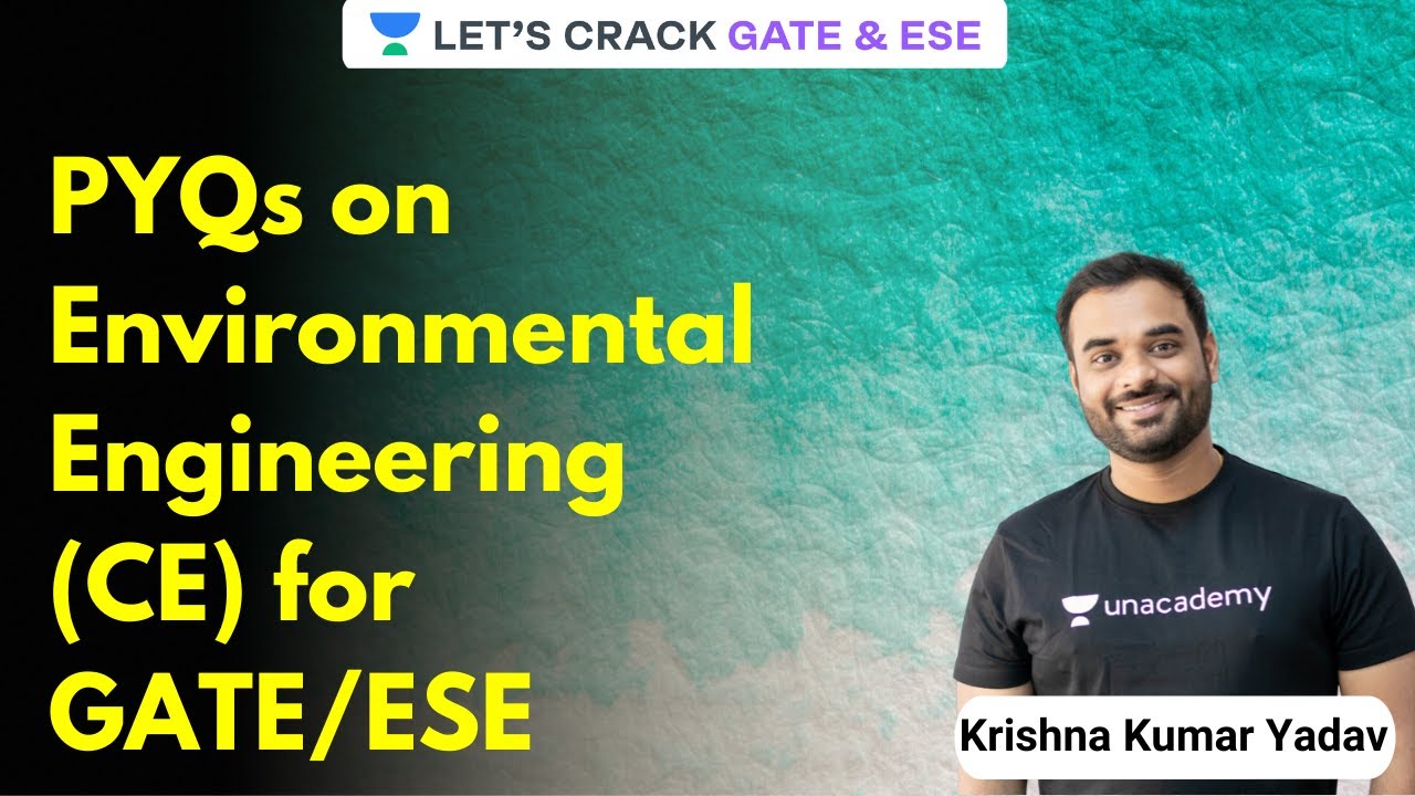 PYQs on Environmental Engineering (CE) | GATE/ESE 2021 Exam | Krisha Kumar Yadav