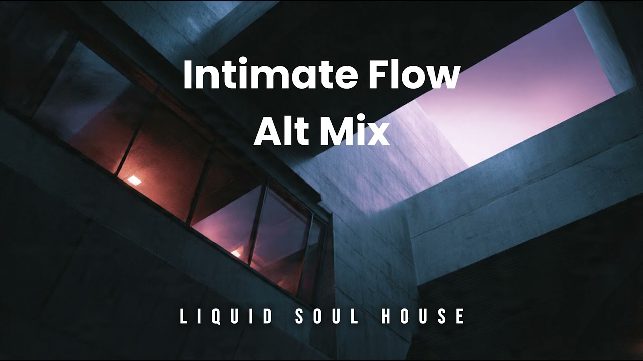 Intimate Flow Alt Mix - INDAYOG | LIQUID SOUL HOUSE