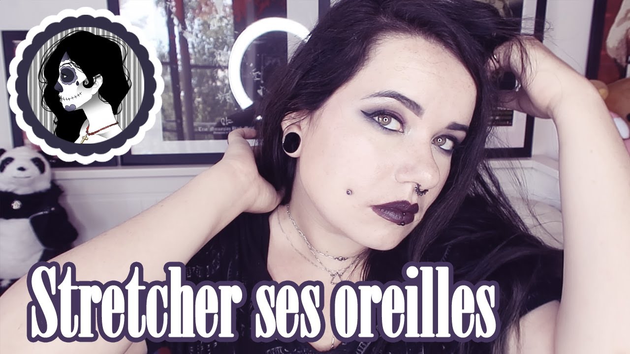 STRETCHER SES OREILLES : Ecarteurs, Plugs, Conseils et expérience.