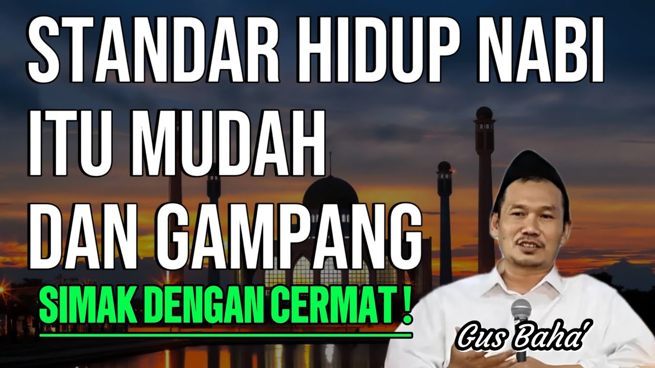 GUS BAHA || STANDAR NIKMAT HIDUP NABI MUHAMMAD ITU MUDAH & GAMPANG ||
