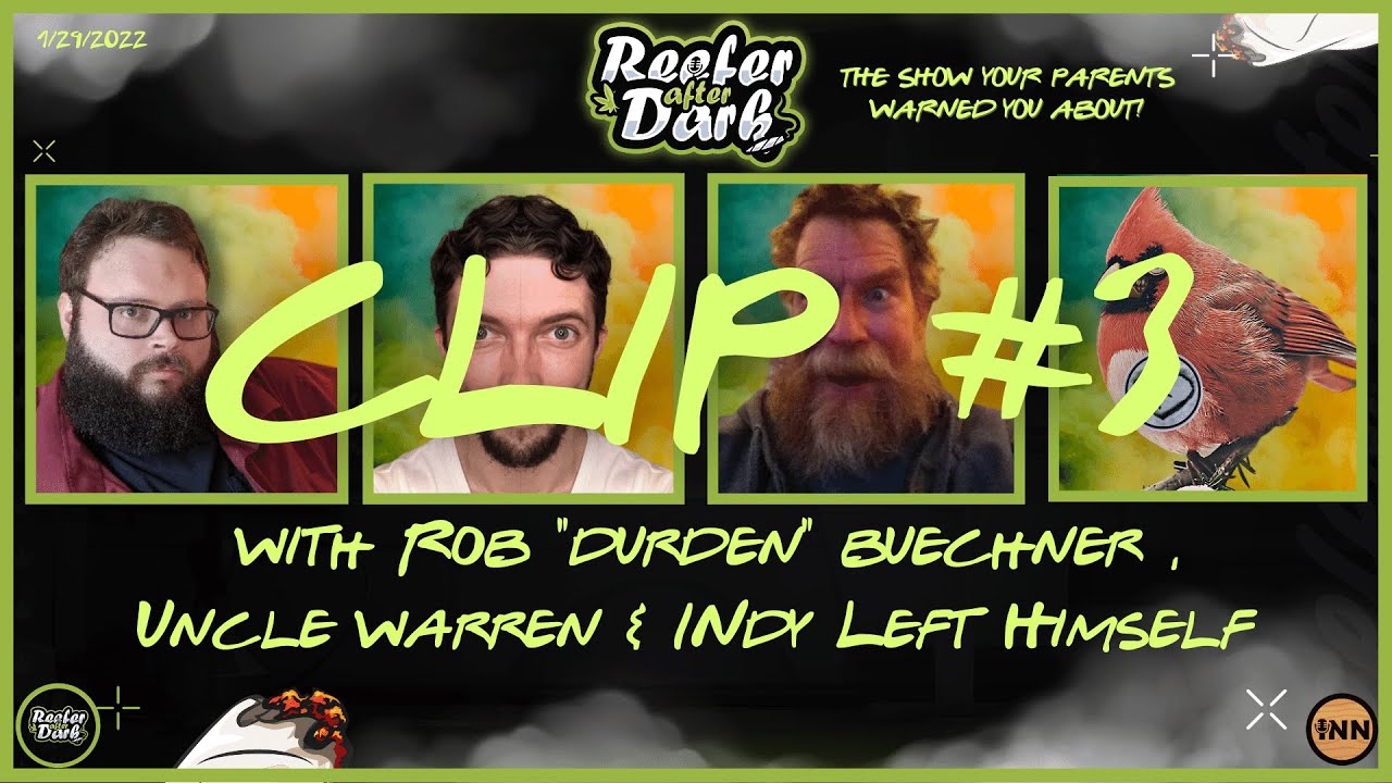 Weed memes on weed with indy left extra bulla and Rob Buechner Reefer after dark clips
