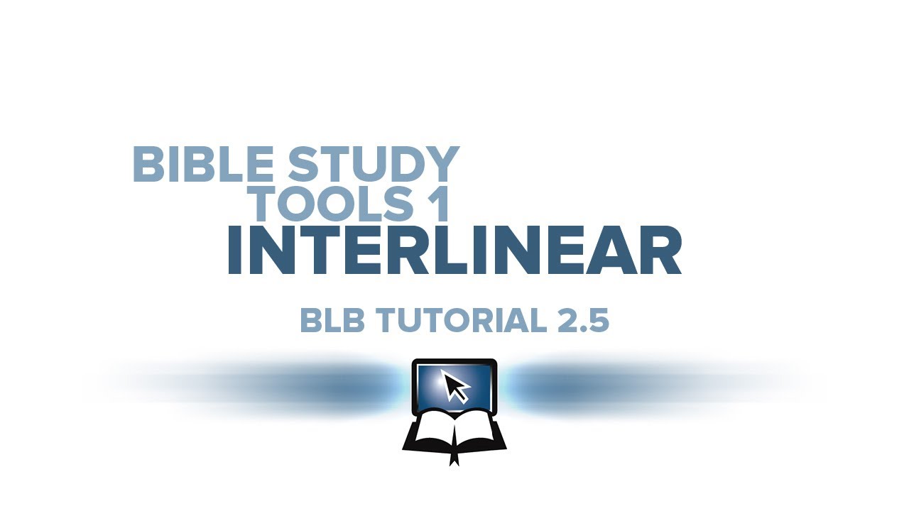 Учебник BLB 2.5 — Инструменты для изучения Библии 1: Подстрочный перевод