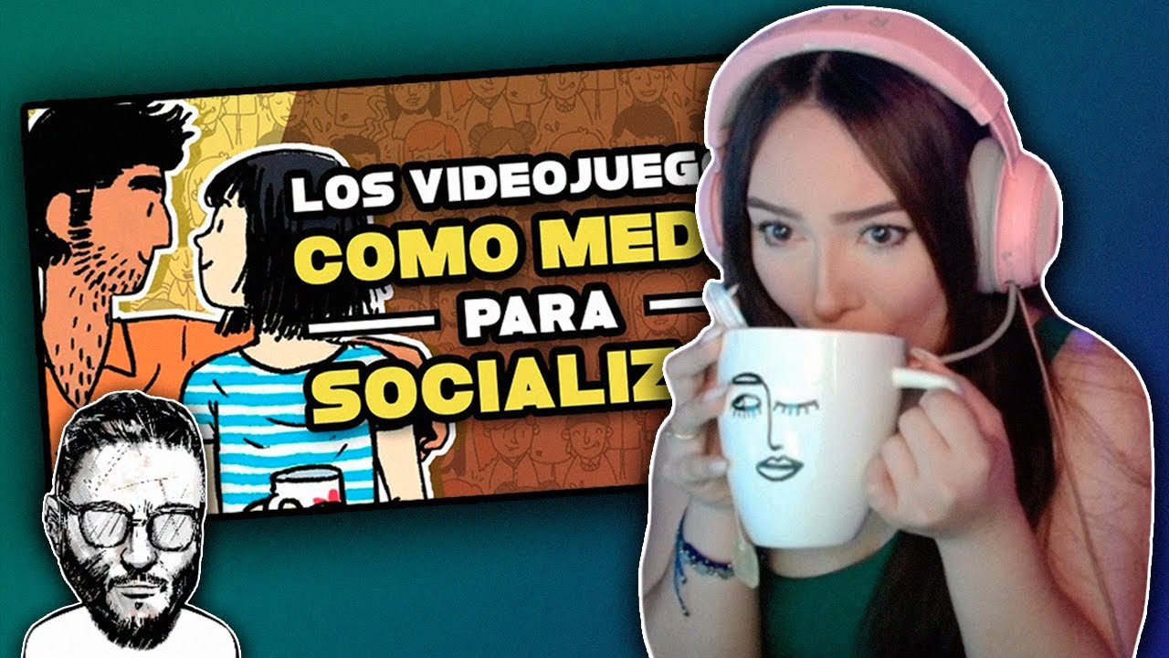 CarolD Reacciona a Los videojuegos como MEDIO PARA SOCIALIZAR por Baitybait