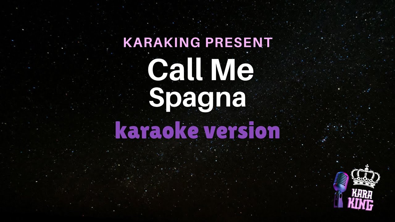 Spagna - Call Me - Karaoke Version from karaking Karaoke