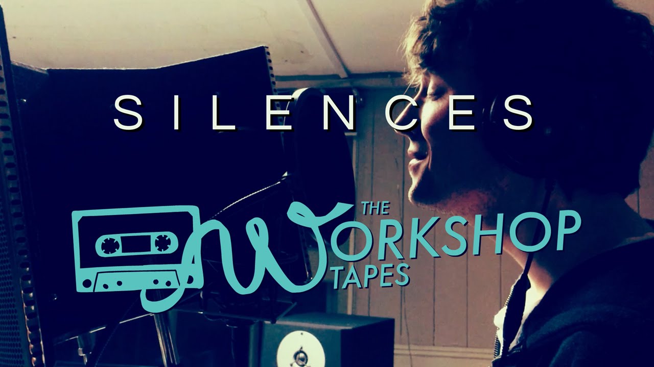 SILENCES - The Hills || The Workshop Tapes