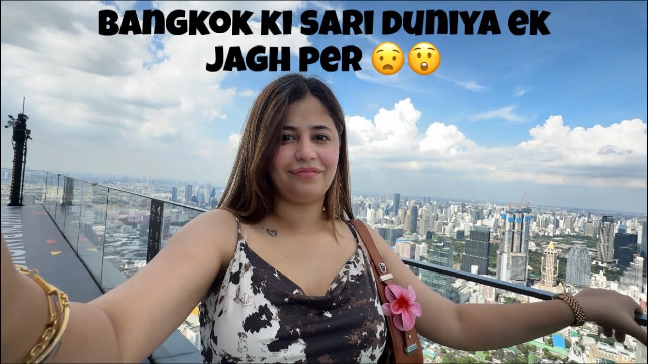 BANGKOK KI SARI DUNIYA EK jagh per
