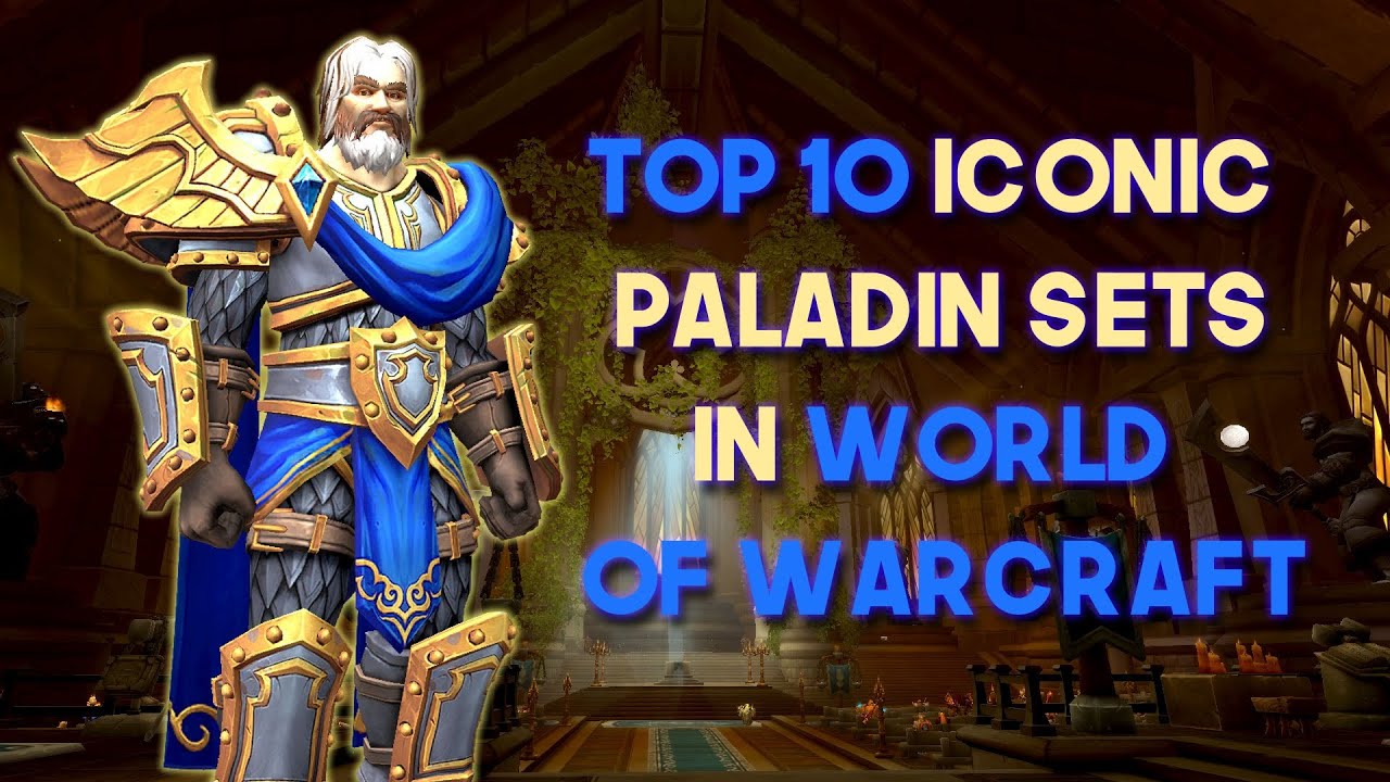 10 лучших культовых комплектов Паладина в World of Warcraft
