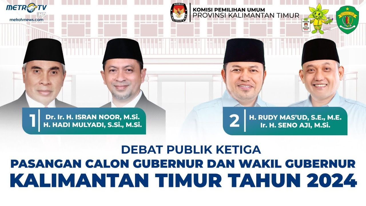 DEBAT PUBLIK KETIGA PASANGAN CALON GUBERNUR DAN WAKIL GUBERNUR KALIMANTAN TIMUR TAHUN 2024