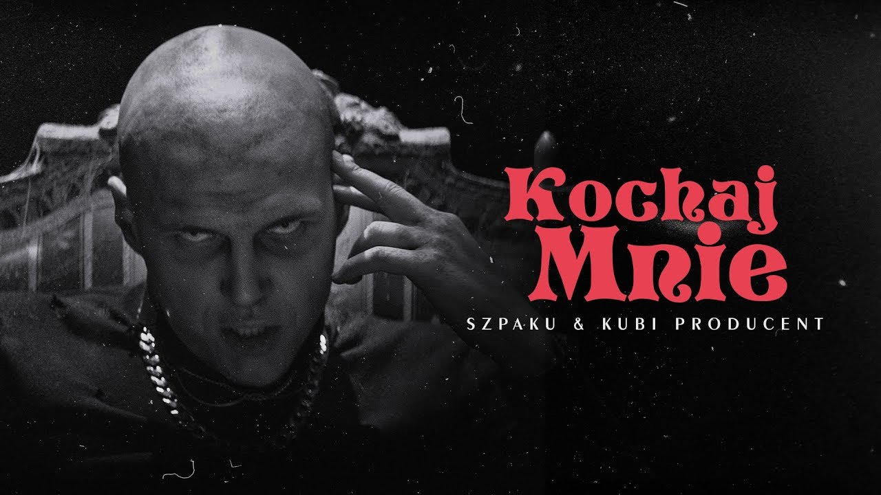 Szpaku & Kubi Producent - Kochaj Mnie