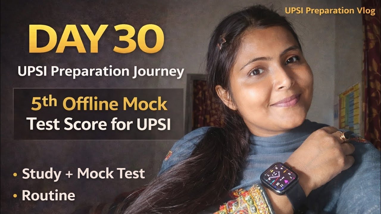 DAY 30th HOW I MANAGE MY STUDY TIME FOR UPSI | 4th OFFLINE MOCK SCORE| #upsi #pcsworld 