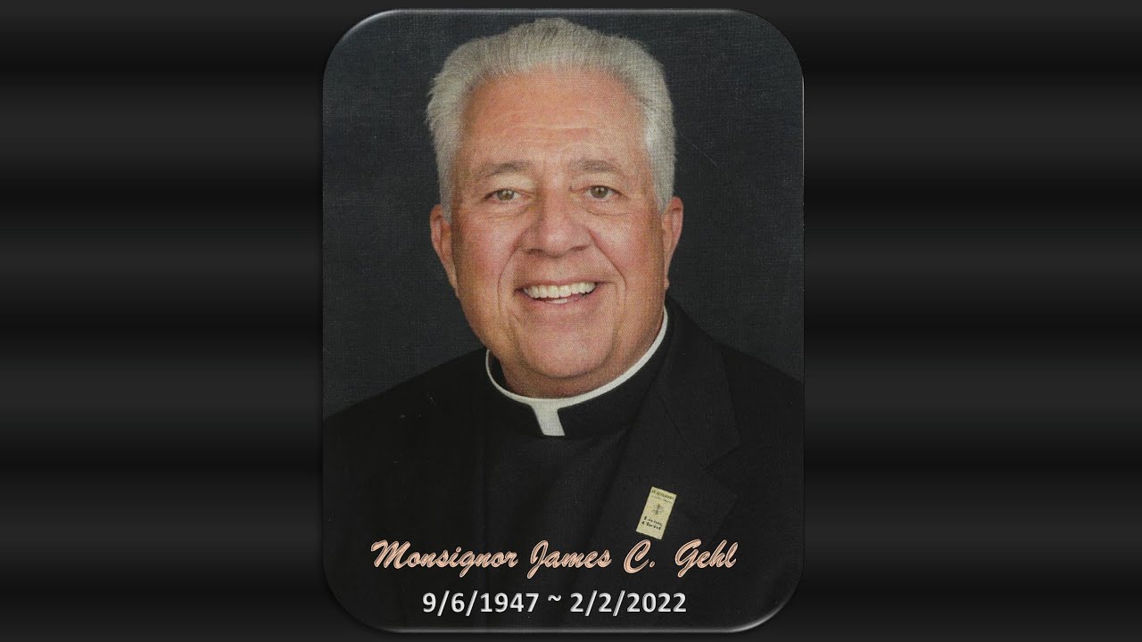 Monsignor James C. Gehl Funeral Vigil Rosary and Mass