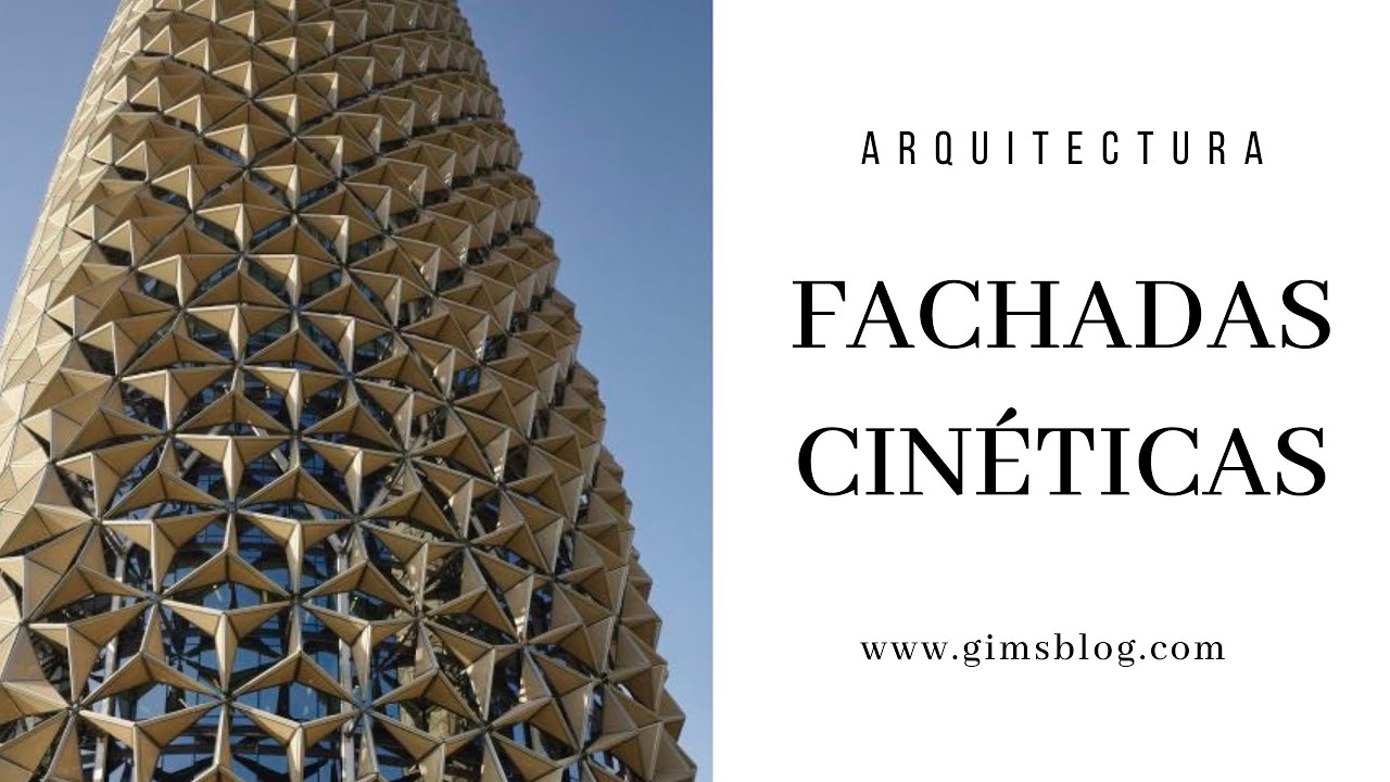 ¿QUÉ SON LAS FACHADAS CINÉTICAS? | TODO LO QUE TIENES QUE SABER