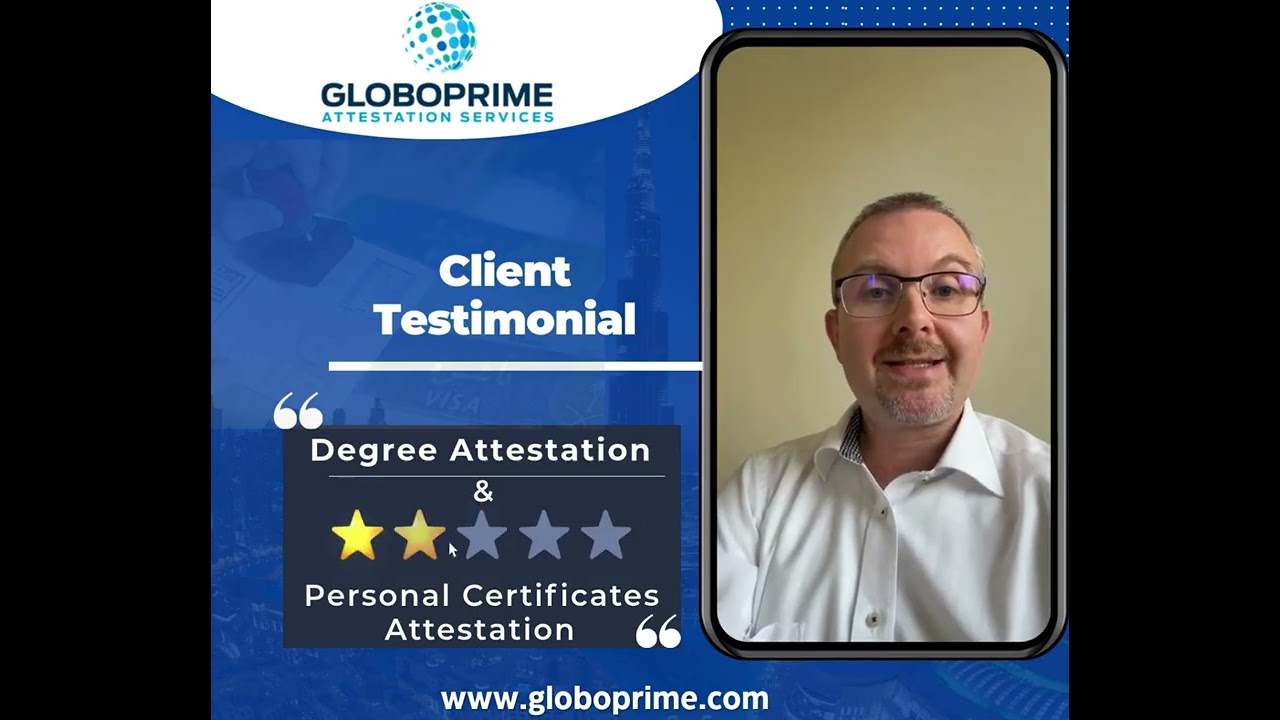 Degree Certificate Attestation UAE | Family Certificate Attestation | Client Review | GloboPrime