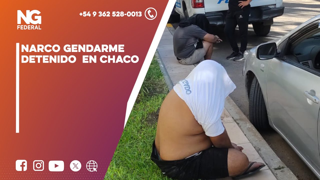 NGFEDERAL- NARCO GENDARME DETENIDO  EN CHACO