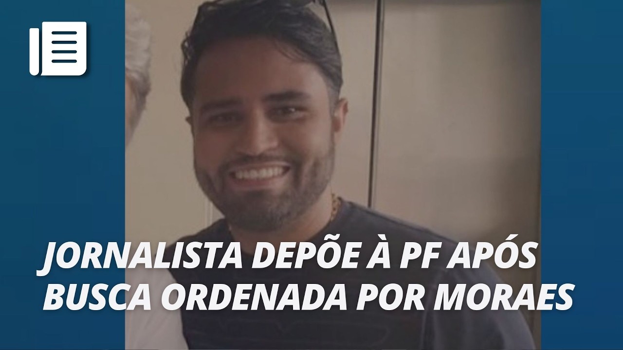 Jornalista presta depoimento à PF após busca autorizada por Moraes