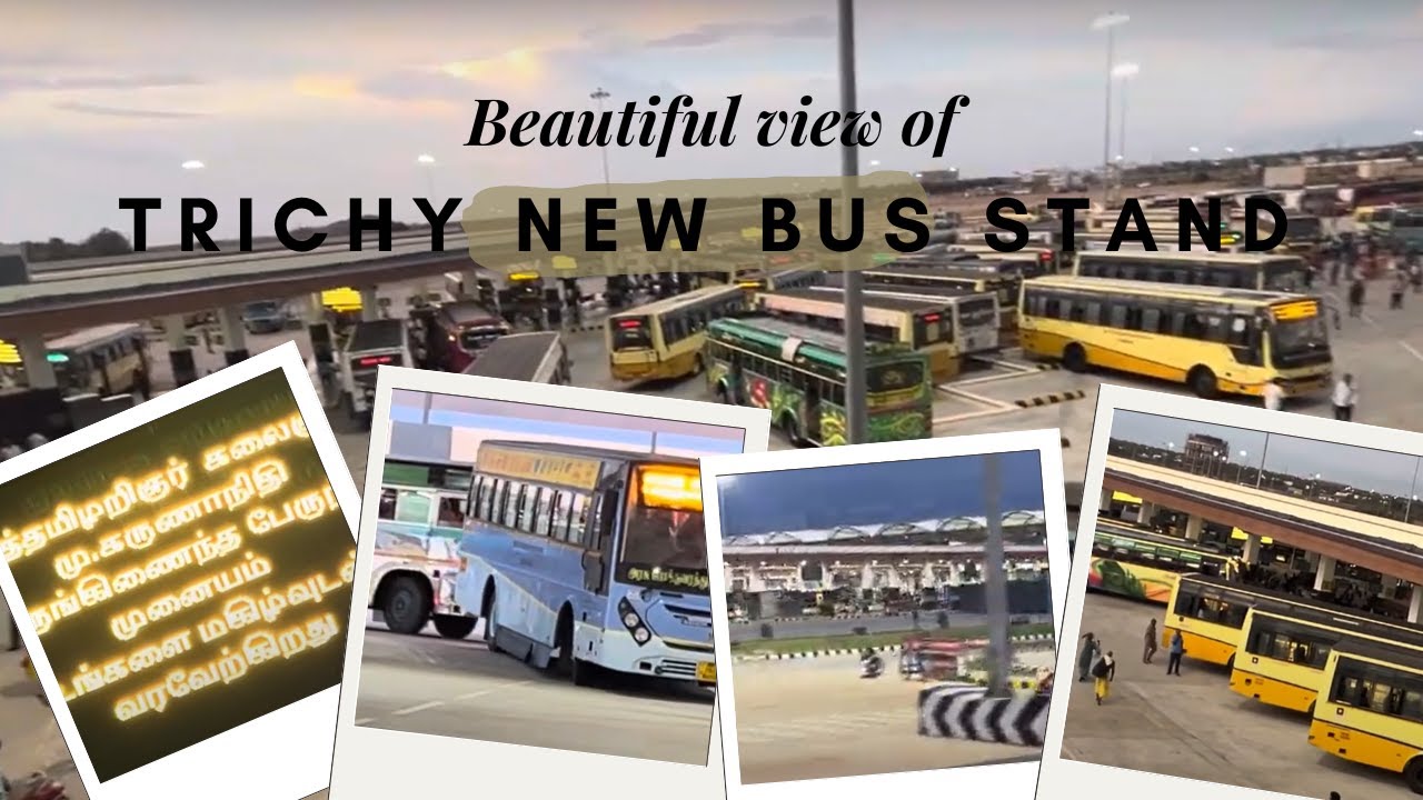 New bus stand at Trichy - Exploring the facilities and features of it at Panjapur, Trichirappalli