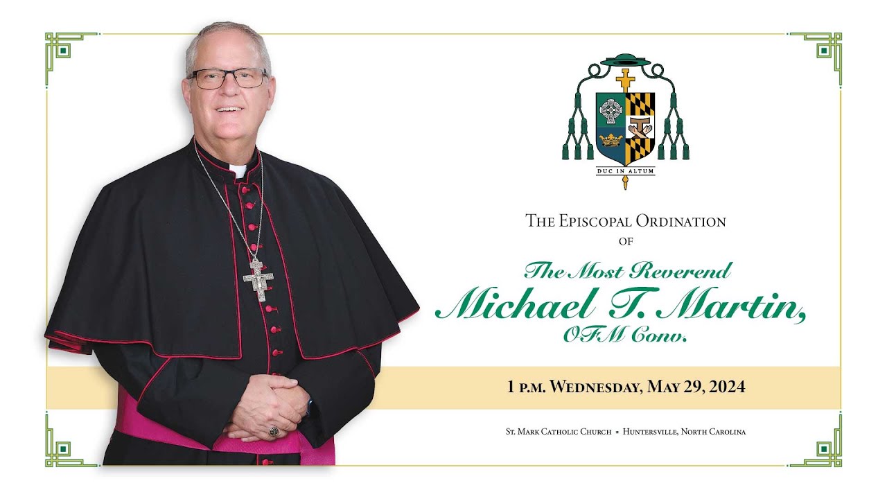 Episcopal Ordination Mass for Bishop Michael Martin
