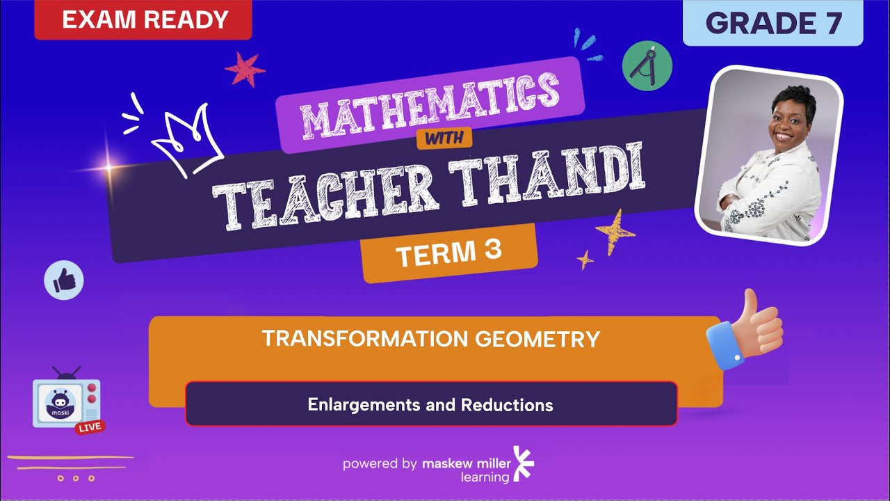 [GRADE 7]  Transformation Geometry (Enlargements and reductions)