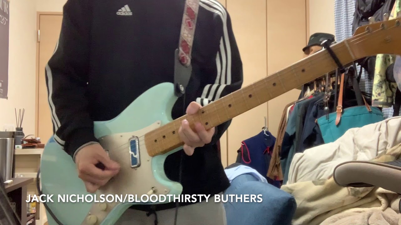 JACK NICHOLSON/bloodthirsty butchers ギター 弾いてみた
