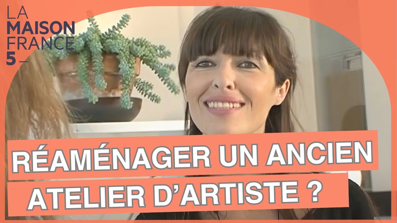 Comment réaménager un ancien atelier d’artiste ? #LMF5