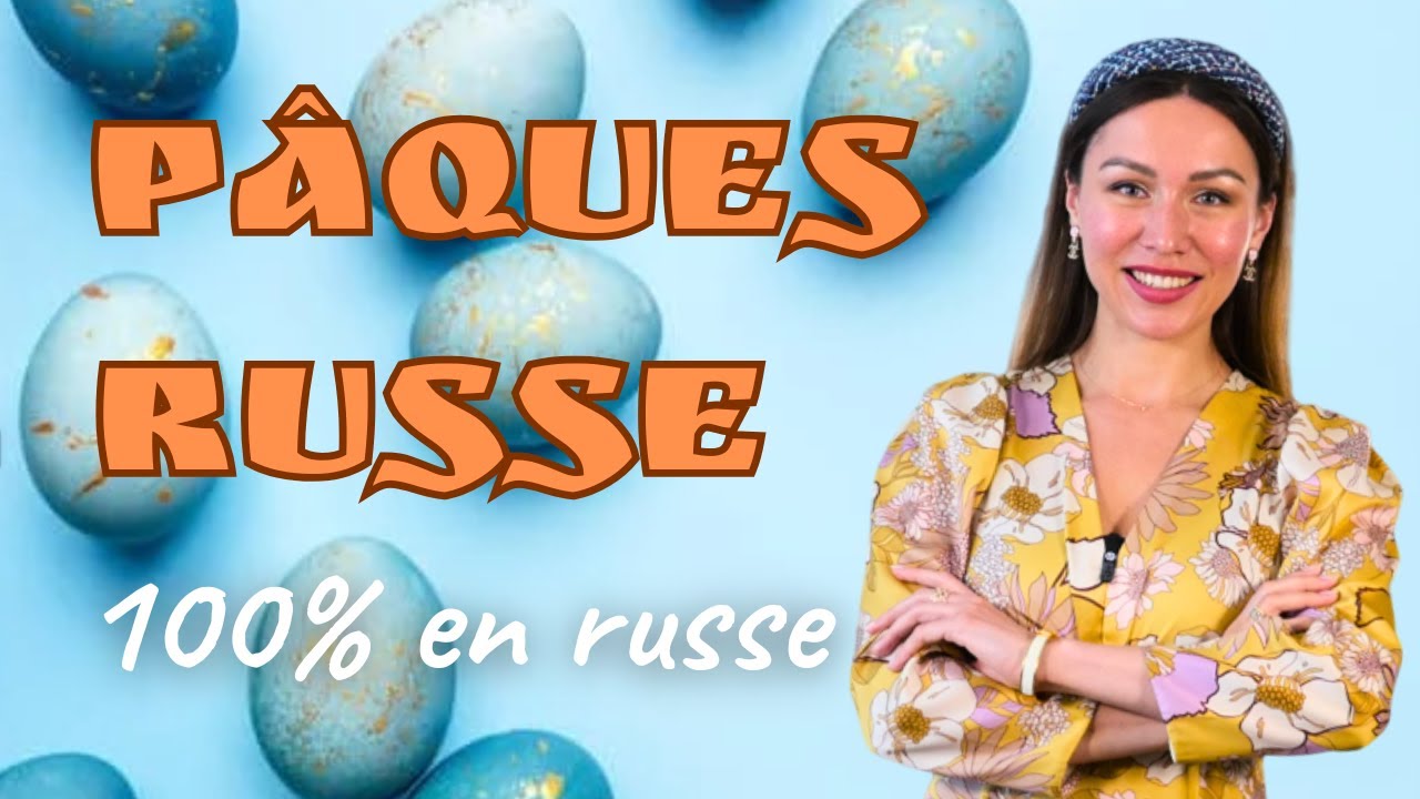 🥚 Pâques en Russie ✨ sous-titres en russe et en français