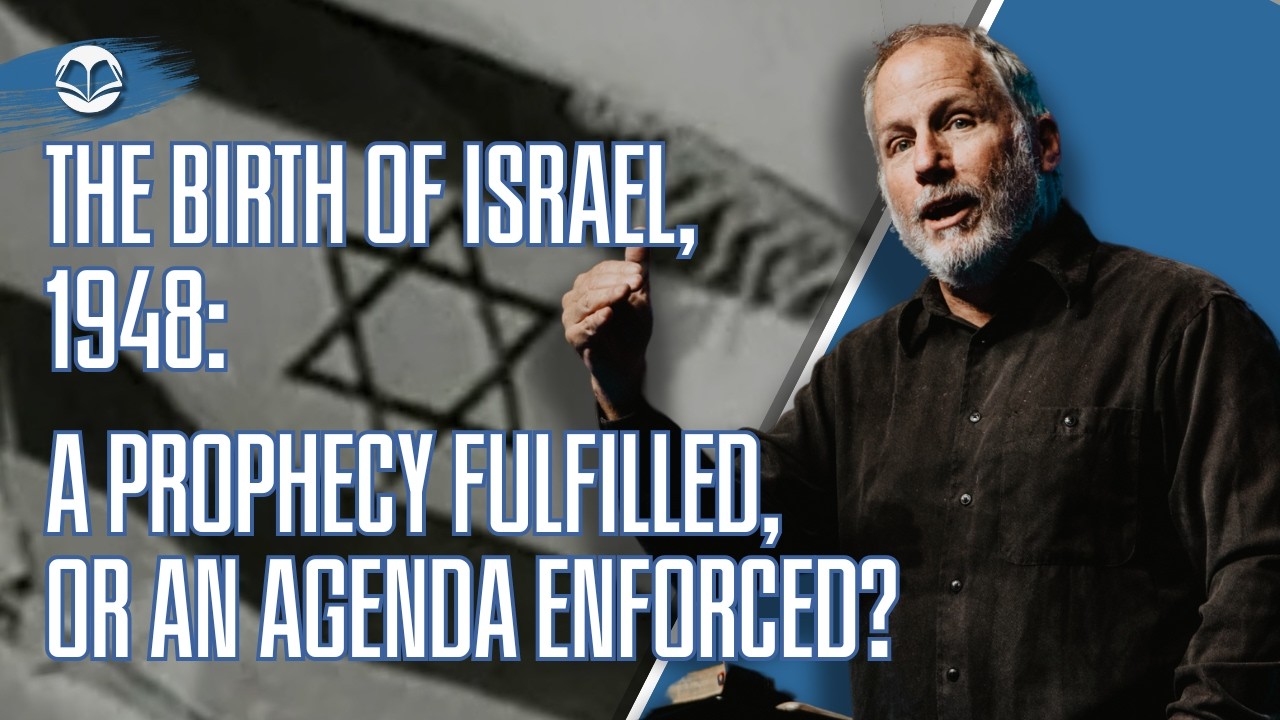 Israel, 1948: Fulfilled Prophecy or Forced Agenda? | David Guzik