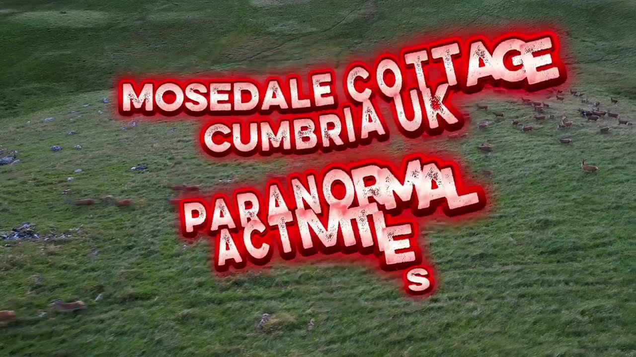 Mosedale Cottage bothy paranormal activity