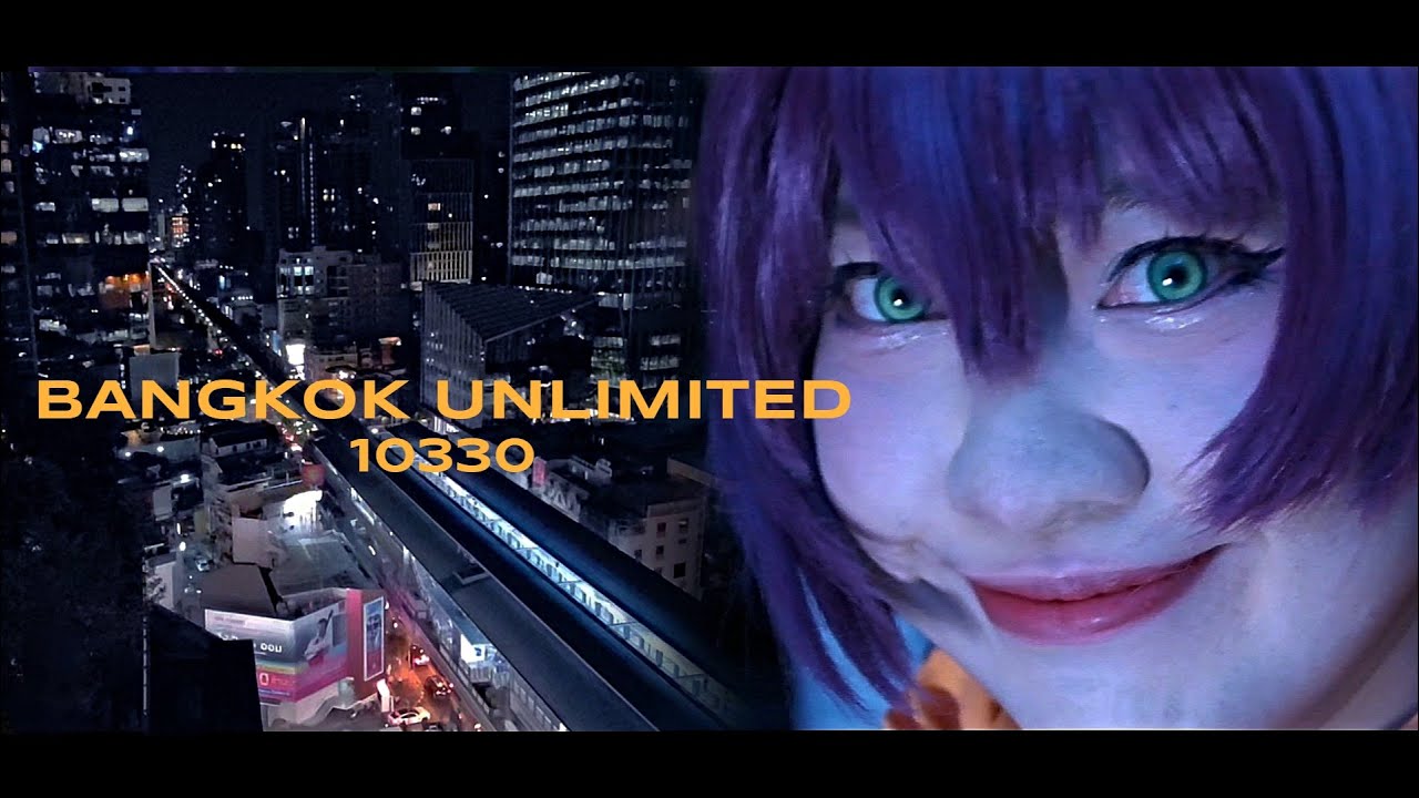 Bangkok Unlimited 10330 by Supergenki ᴴᴰ ● กรุงเทพฯ ชีวิตไร้ข้อกำหนด [Cinematic Edition]