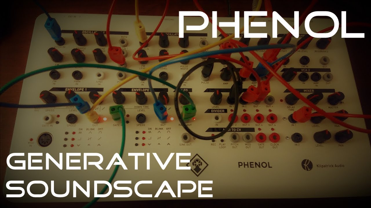 Generative Soundscape - Kilpatrick Audio Phenol