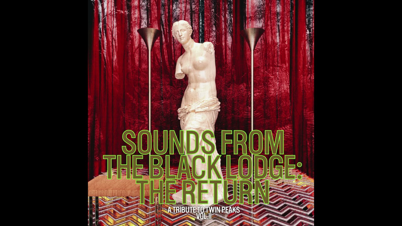 Sounds from the Black Lodge: The Return - A Tribute to Twin Peaks, Vol. II