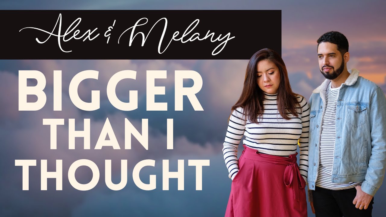 Bigger than I thought (LIVE) - Alex & Melany