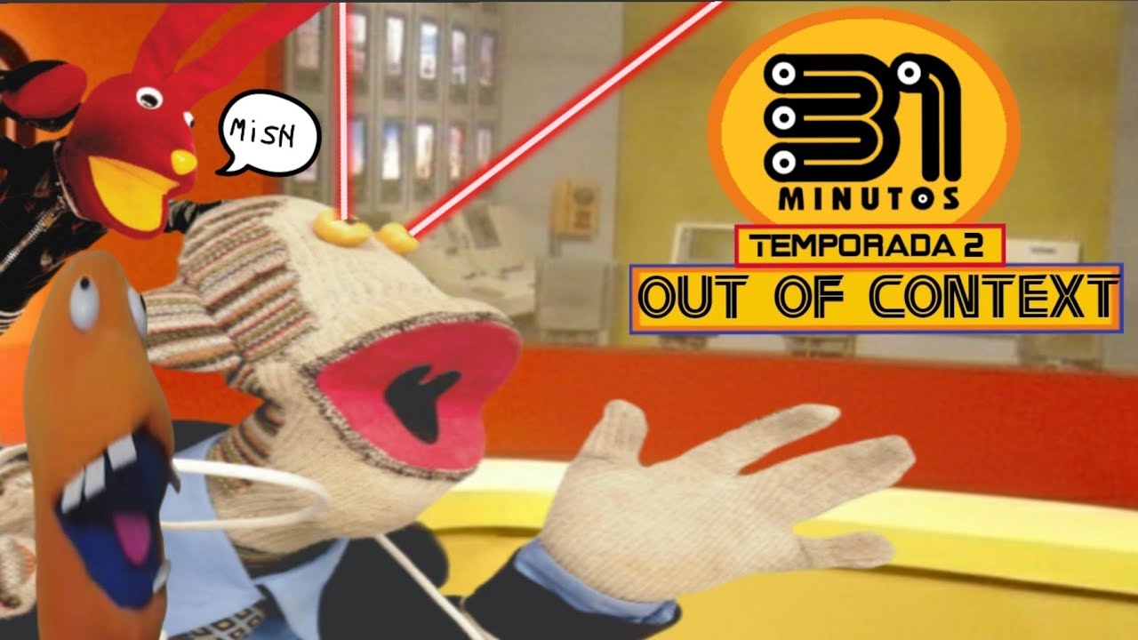 31 minutos Out of context | Temporada 2