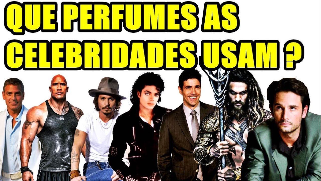 QUE PERFUMES AS CELEBRIDADES USAM ? Perfumes Importados