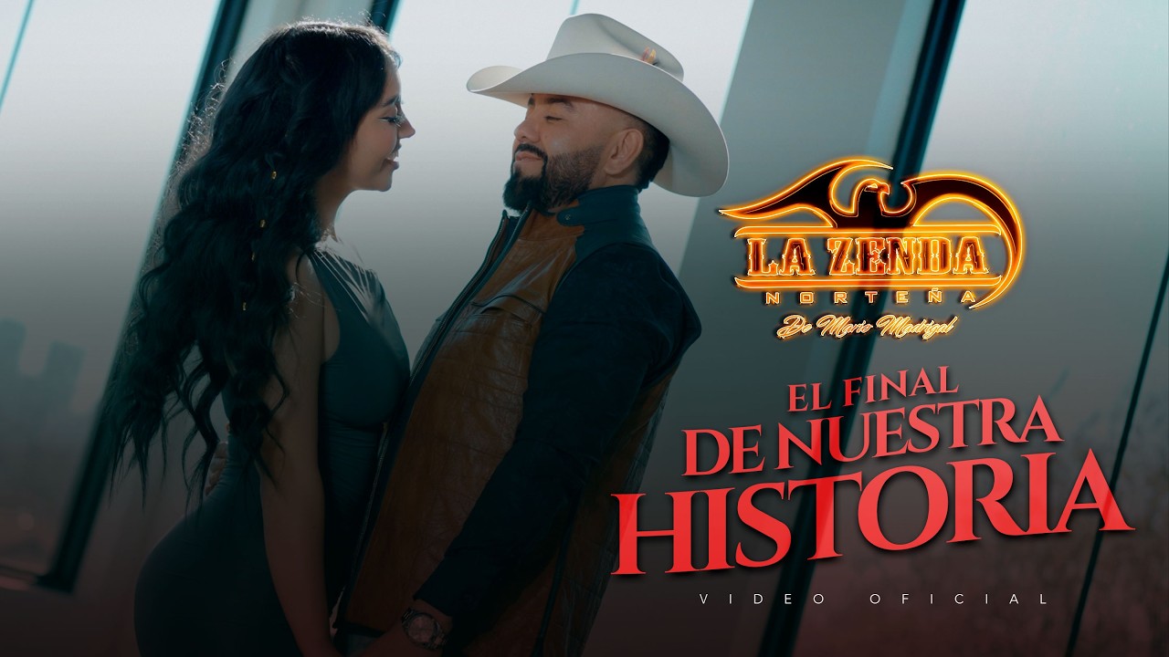 La Zenda Norteña - El Final de Nuestra Historia