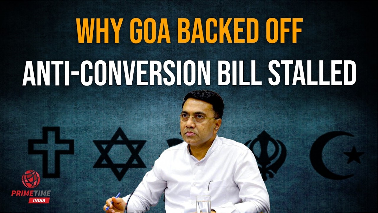 Why Goa Suddenly Pulled Back Its Tough Anti-Conversion Bill | PrimeTime India