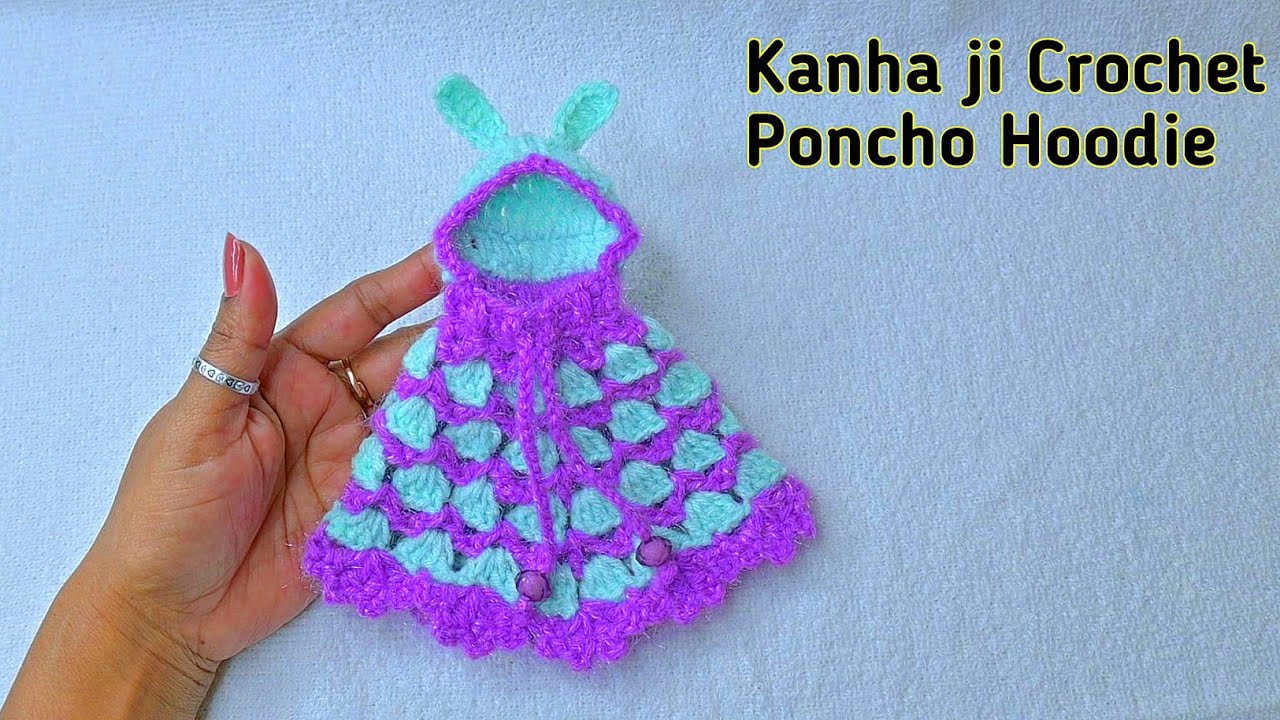 Kanha ji ki New Crochet Poncho Hoodie | Poncho for laddu gopal (5-6)No Winter jacket for laddu gopal