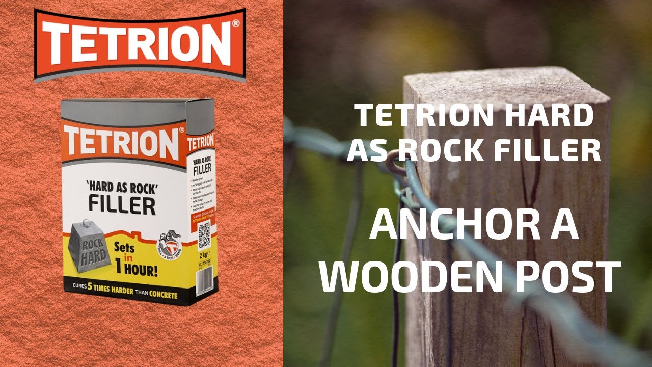 How To Install & Anchor A Wooden Post | Tetrion &lsquo;Hard As Rock&rsquo;