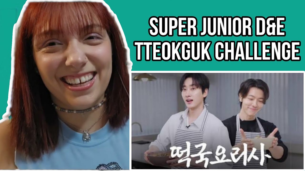 SUPER JUNIOR D&E TTEOKGUK COOKING CHALLENGE | REACTION