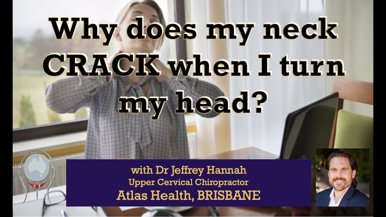 Why does my neck crack when I turn my head?