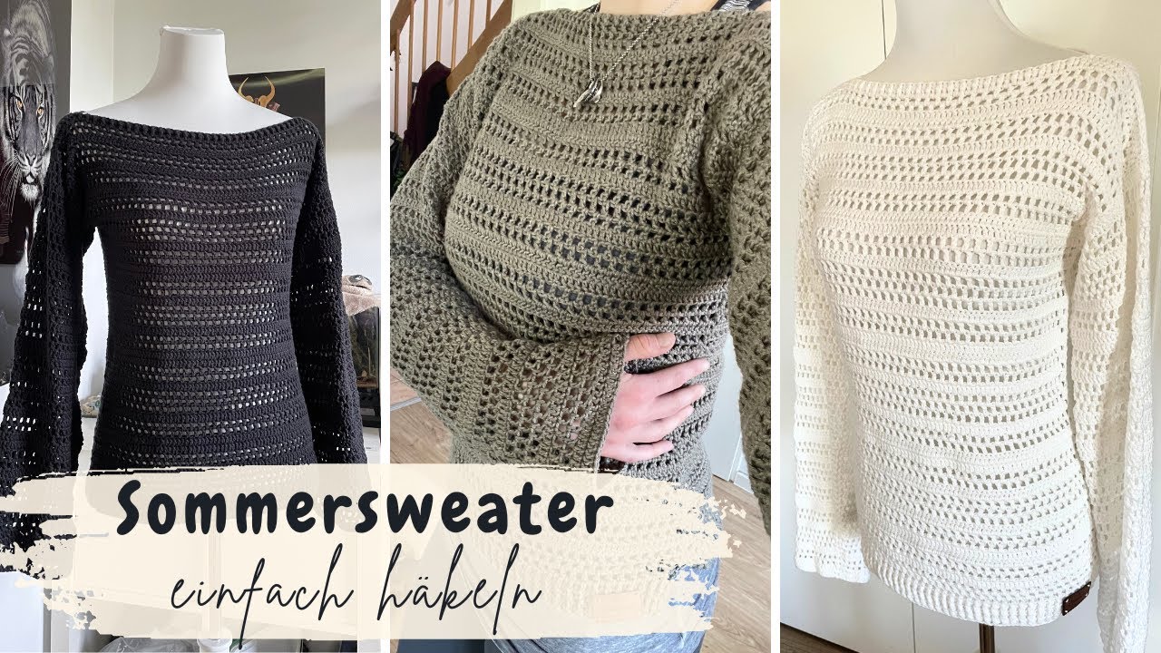 Sommer Pullover / Sweater einfach selbst häkeln für Anfänger Schritt für Schritt - Do it yourself